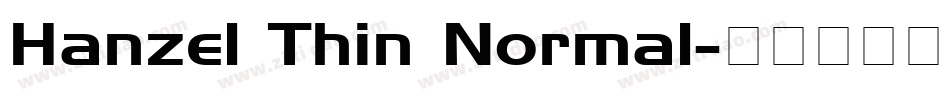 Hanzel Thin Normal字体转换